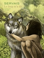 Le loup m a dit - Tome 1