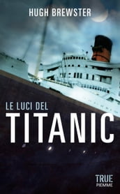 Le luci del Titanic