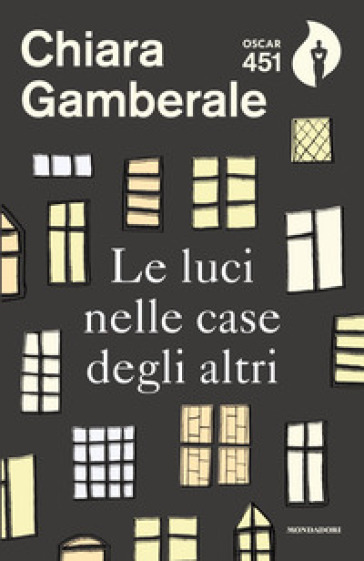 Le luci nelle case degli altri - Chiara Gamberale