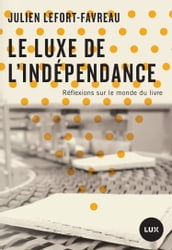 Le luxe de l indépendance