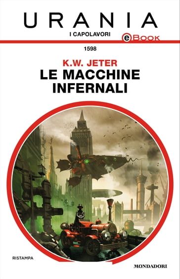 Le macchine infernali (Urania) - K. W. Jeter