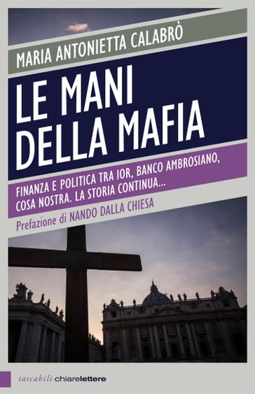 Le mani della mafia - Maria Antonietta Calabrò