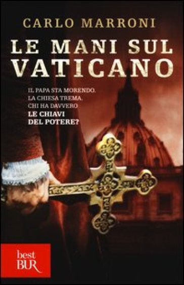 Le mani sul Vaticano - Carlo Marroni