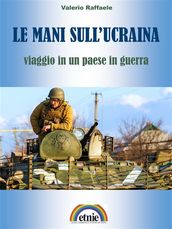 Le mani sull Ucraina