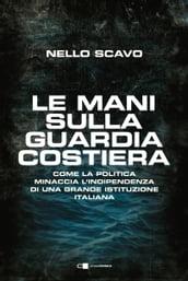 Le mani sulla Guardia costiera