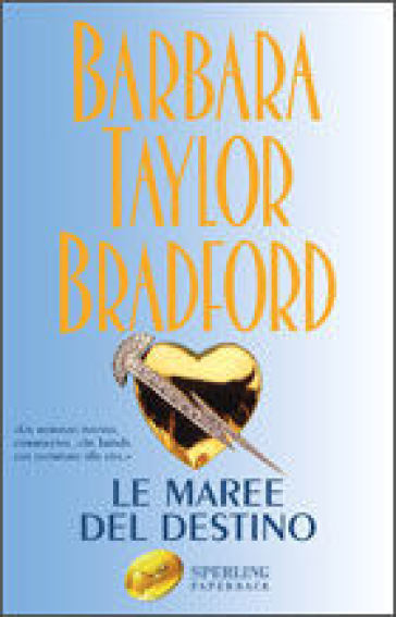 Le maree del destino - Barbara Taylor Bradford