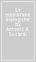 Le membrane biologiche