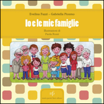 Le mie famiglie - Evelina Fazzi - Gabriella Picerno