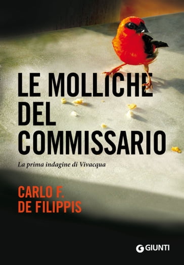 Le molliche del commissario - Carlo F. De Filippis
