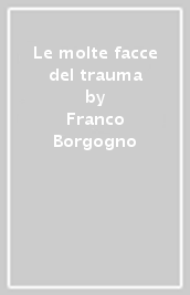 Le molte facce del trauma