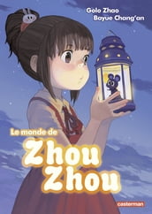 Le monde de Zhou Zhou (Tome 1)