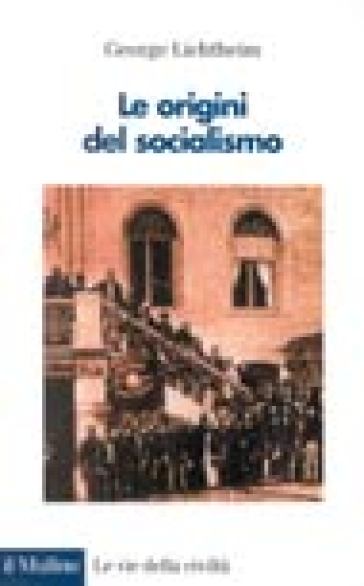 Le origini del socialismo - George Lichtheim