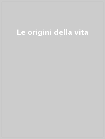 Le origini della vita