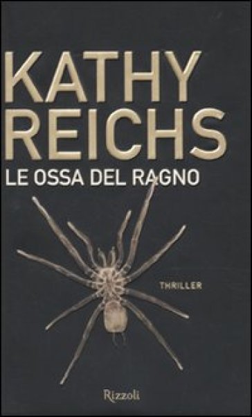 Le ossa del ragno - Kathy Reichs