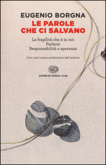 Le parole che ci salvano - Eugenio Borgna