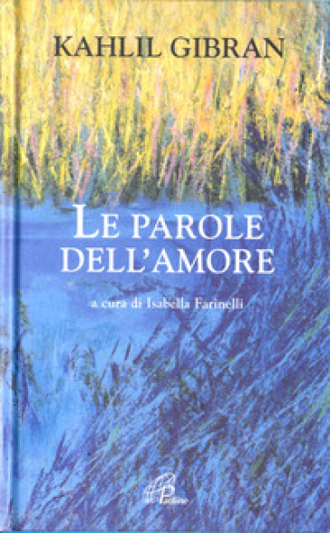 Le parole dell'amore - Kahlil Gibran