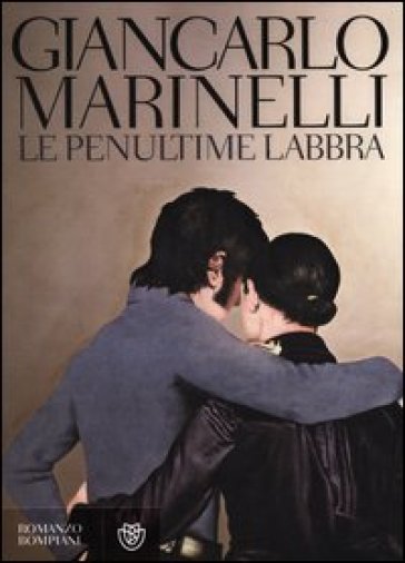 Le penultime labbra - Giancarlo Marinelli