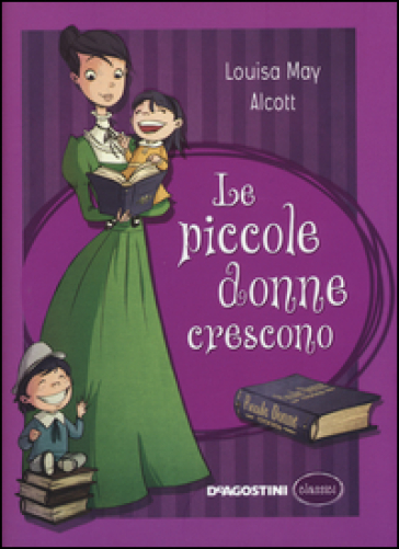 Le piccole donne crescono - Louisa May Alcott