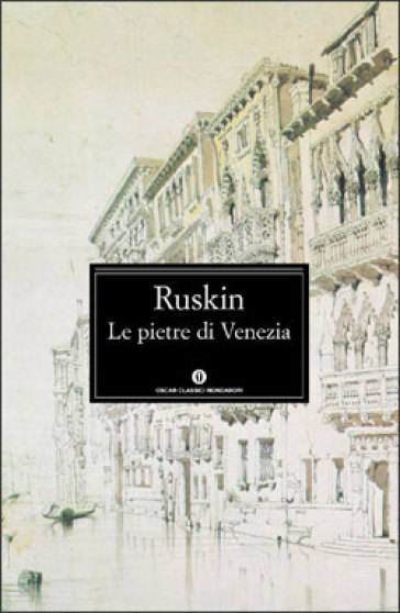 Le pietre di Venezia - John Ruskin