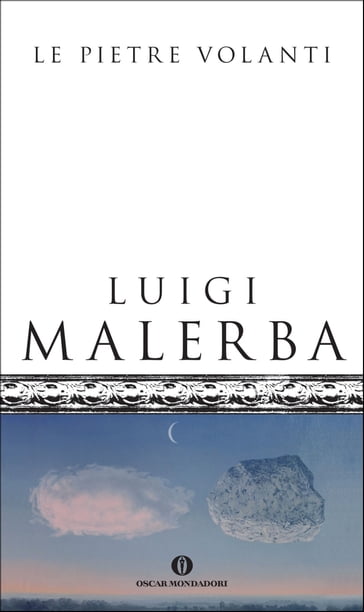 Le pietre volanti - Luigi Malerba