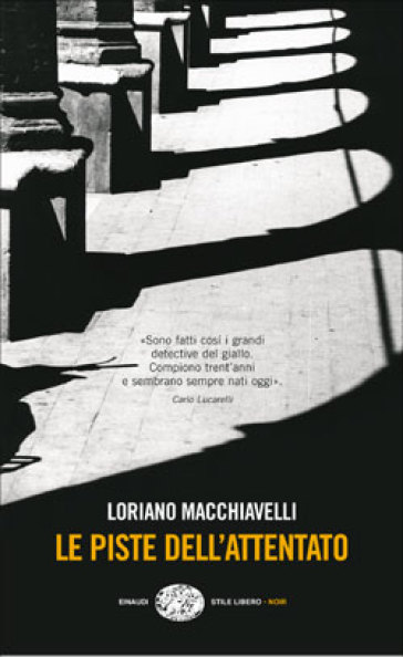 Le piste dell'attentato - Loriano Macchiavelli