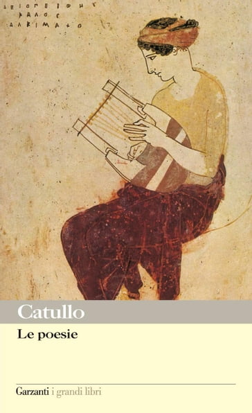 Le poesie - Gaio Valerio Catullo