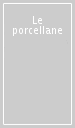 Le porcellane