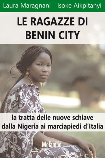 Le ragazze di Benin City - Isoke Aikpitanyi - Laura Maragnani