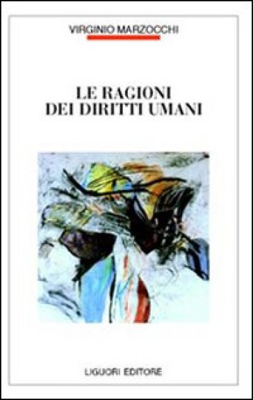 Le ragioni dei diritti umani - Virginio Marzocchi