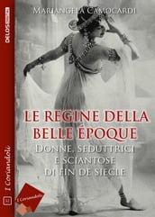 Le regine dellaBelle Époque