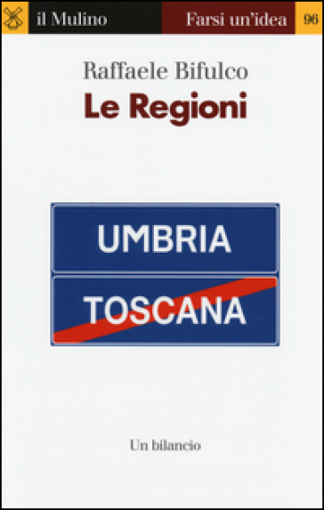 Le regioni. Un bilancio - Raffaele Bifulco