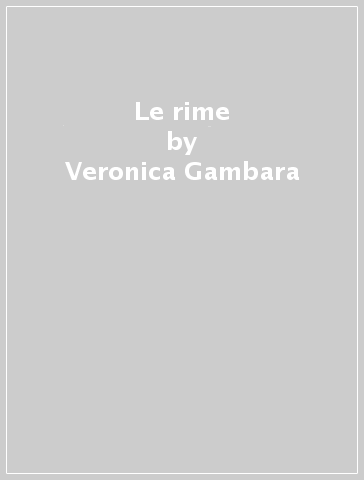 Le rime - Veronica Gambara