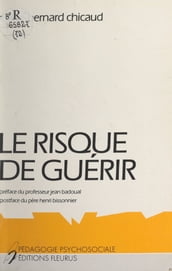 Le risque de guérir