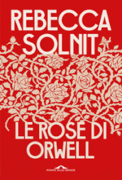 Le rose di Orwell