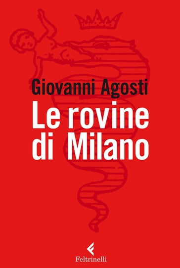Le rovine di Milano - Giovanni Agosti