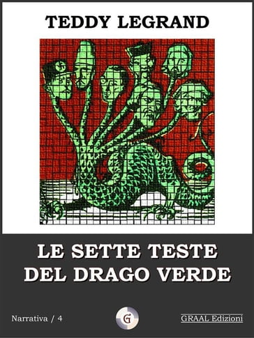 Le sette teste del drago verde - Teddy Legrand