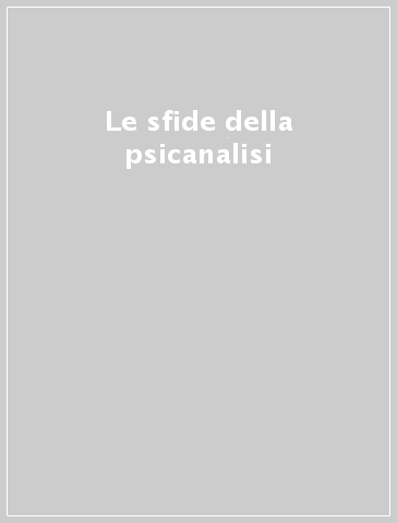 Le sfide della psicanalisi