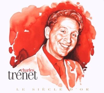 Le siecle d'or - Charles Trenet