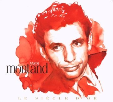 Le siecle d'or - Yves Montand