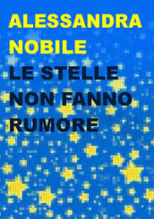 Le stelle non fanno rumore