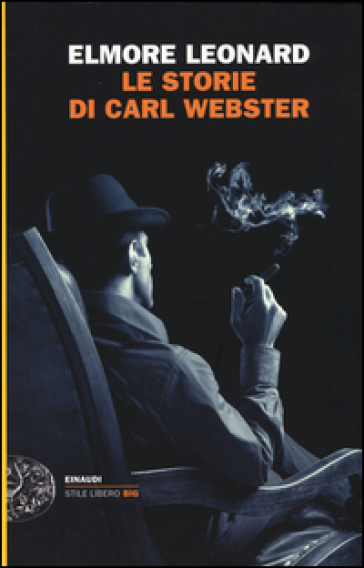 Le storie di Carl Webster - Elmore Leonard