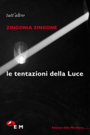 Le tentazioni della Luce - Zingonia Zingone