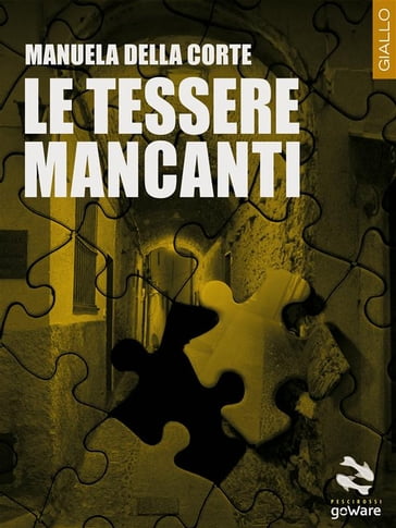 Le tessere mancanti - Manuela Della Corte