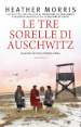 Le tre sorelle di Auschwitz