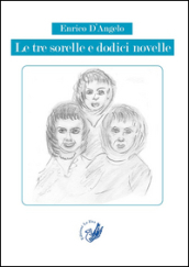 Le tre sorelle e dodici novelle