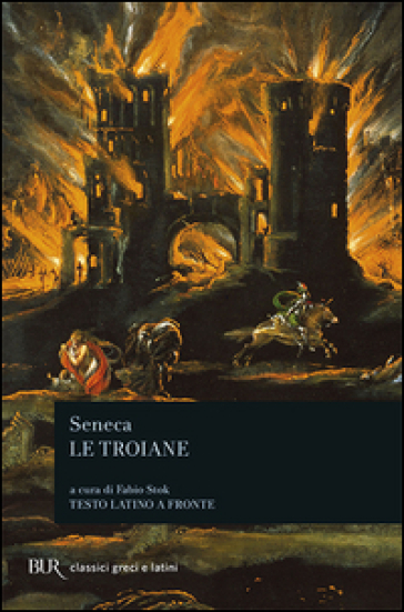 Le troiane - Lucio Anneo Seneca