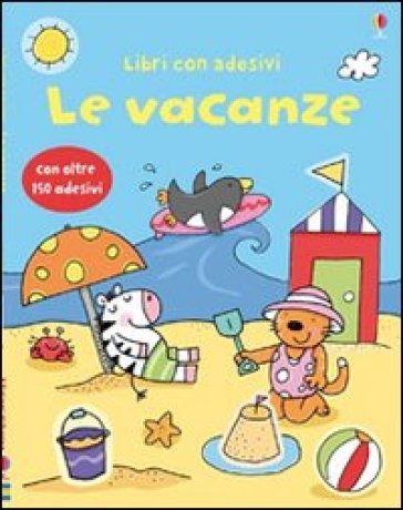 Le vacanze. Con adesivi - Stacey Lamb - Jessica Greenwell