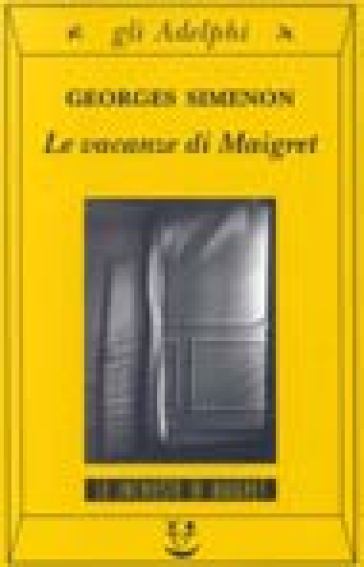 Le vacanze di Maigret - Georges Simenon