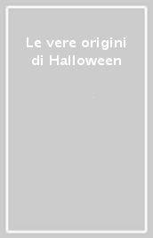 Le vere origini di Halloween