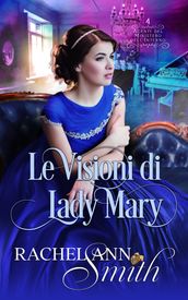 Le visioni di Lady Mary